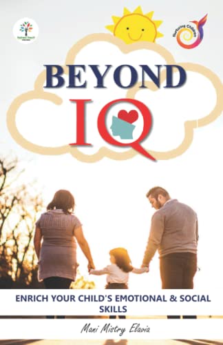 Imagen de archivo de BEYOND IQ: Enrich Your Child's Emotional & Social Skills a la venta por GF Books, Inc.