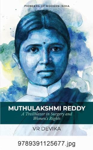 Stock image for Muthulakshmi Reddy A Trailblazer in Surgery and Womens Rights Series Pioneers of Modern India for sale by Books in my Basket