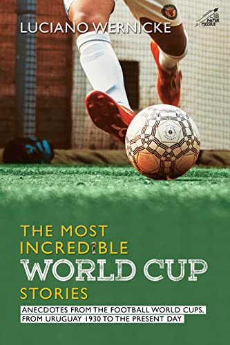 9789391125868: The Most Incredible World Cup Stories
