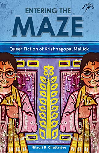 Stock image for Entering the Maze: Queer Fiction of Krishnagopal Mallick for sale by Kanic Books