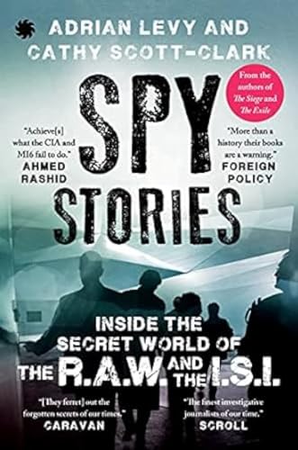 Beispielbild fr Spy Stories: Inside the Secret World of the R.A.W. and the I.S.I. zum Verkauf von Better World Books