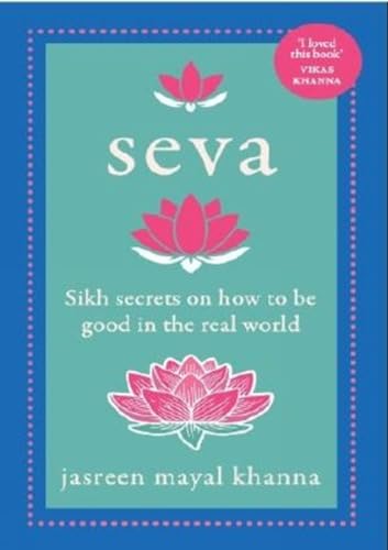 Stock image for SEVA: Sikh secrets on how to be good in the real world for sale by Majestic Books