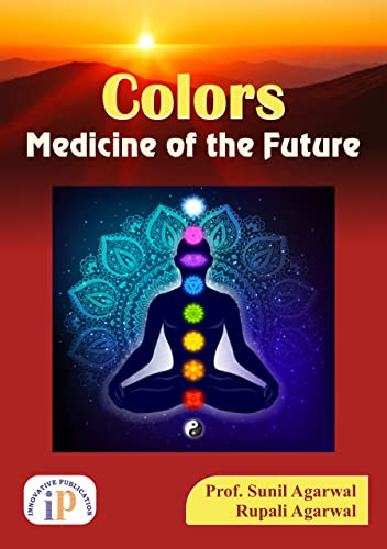 Stock image for Colors: Medicine of the Future for sale by Vedams eBooks (P) Ltd