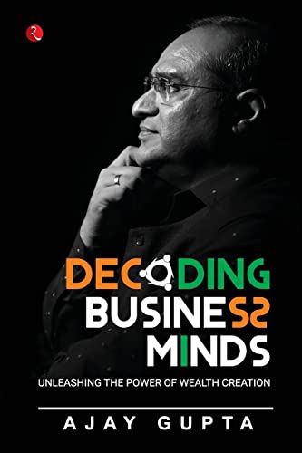 Stock image for DECODING BUSINESS MINDS: UNLEASHING THE POWER OF WEALTH CREATION [Soft Cover ] for sale by booksXpress