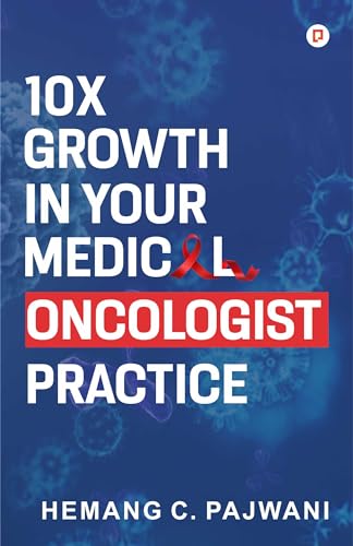 Stock image for 10X Growth in Your Medical Oncologist Practice for sale by GreatBookPrices