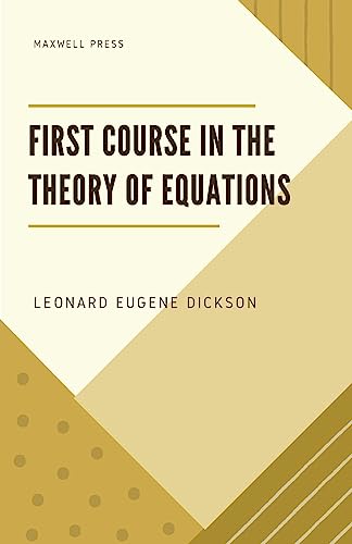Beispielbild fr First Course in the Theory of Equations [Soft Cover ] zum Verkauf von booksXpress