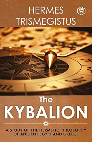 Stock image for The Kybalion: A Study of The Hermetic Philosophy of Ancient Egypt and Greece for sale by Book Deals