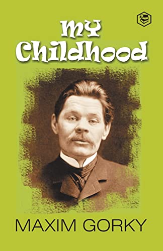 Stock image for My Childhood: Autobiography of Maxim Gorky for sale by Books Puddle