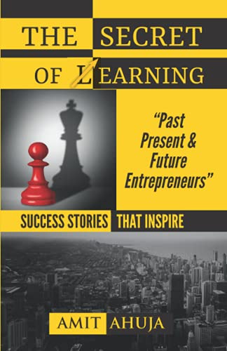 Stock image for The Secret Of Earning: SUCCESS STORIES THAT INSPIRE "PAST PRESENT & FUTURE ENTREPRENEURS" for sale by GF Books, Inc.