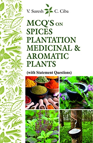 Imagen de archivo de MCQ's on Spices, Plantation Medicinal & Aromatic Plants (with Statement Questions) a la venta por Books Puddle