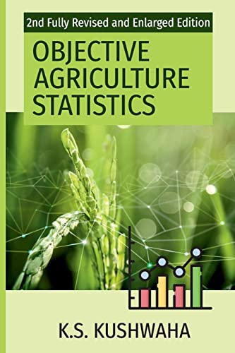 Beispielbild fr Objective Agriculture Statistics: 2nd Fully Revised and Enlarged Edition zum Verkauf von Books in my Basket