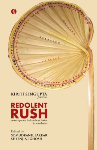 Stock image for Redolent Rush: Contemporary Indian Short Fiction in Translation for sale by Vedams eBooks (P) Ltd