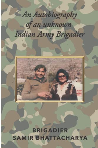 Stock image for An Autobiography of an unknown Indian Army Brigadier for sale by Lucky's Textbooks
