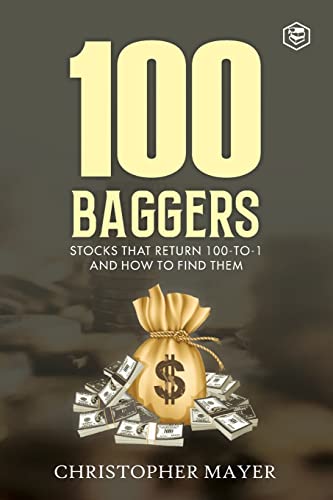 Stock image for 100 Baggers: Stocks That Return 100-to-1 and How To Find Them for sale by ThriftBooks-Atlanta