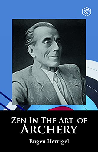 Imagen de archivo de Zen in the Art of Archery a la venta por GF Books, Inc.