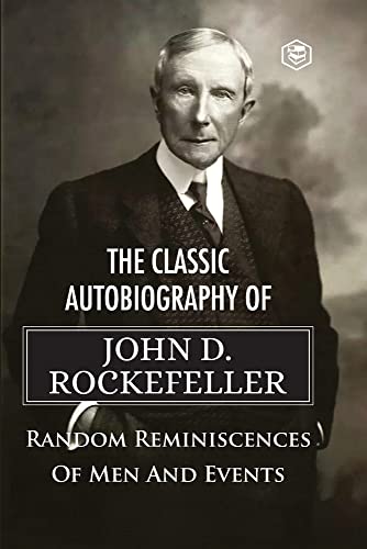 9789391560997: The Classic Autobiography of John D. Rockefeller Random Reminiscences of Men and Events