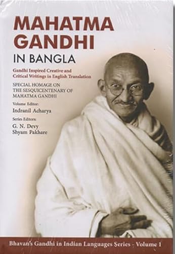 9789391622091: Mahatma Gandhi In Bangla Volume 1, Gandhi Inspired Creative And Critical Writings In English Translation