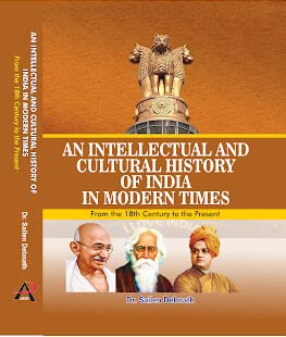 Stock image for An Intellectual and Cultural History of India in Modern Times: From the 18th Century to the Present for sale by Vedams eBooks (P) Ltd