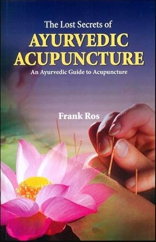 Beispielbild fr The Lost Secrets of a Ayurvedic Acupuncture zum Verkauf von Books Puddle