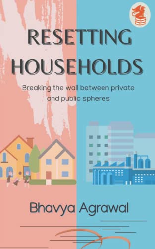 Imagen de archivo de Resetting Households: Breaking the wall between private and public spheres a la venta por Books Unplugged