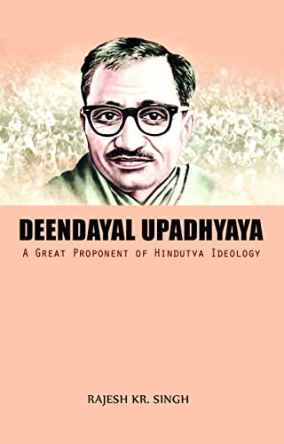 Stock image for Deendayal Upadhyaya : A Great Proponent of Hindutva Ideoogy for sale by Books Puddle