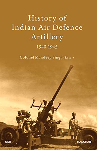 Imagen de archivo de History of Indian Air Defence Artillery 1940-1945 a la venta por Books Puddle