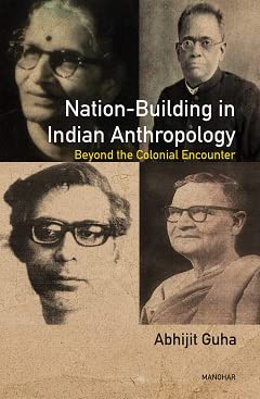 Stock image for Nation-Building in Indian Anthropology for sale by Books Puddle