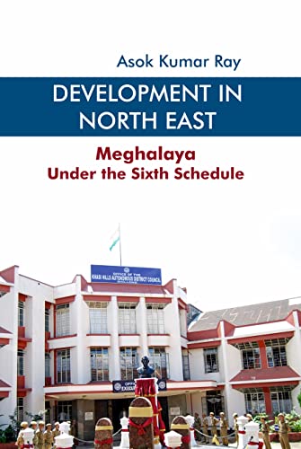 Stock image for Development in North East: Meghalaya Under the Sixth Schedule for sale by Books in my Basket