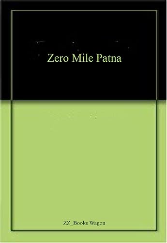 Stock image for Zero Mile Patna [Soft Cover ] for sale by booksXpress