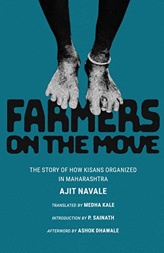 Stock image for Farmers on the Move : The Story of How Kisans Organized In Maharashtra for sale by Books Puddle