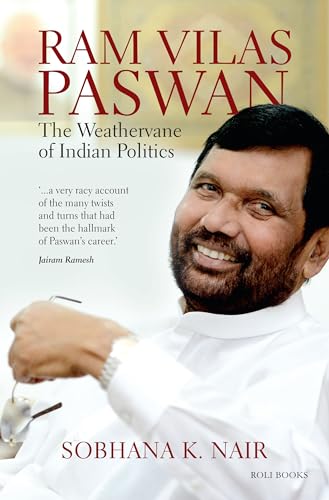 Beispielbild fr Ram Vilas Paswan : The Weathervane of Indian Politics zum Verkauf von Books in my Basket