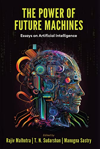 9789392209338: The Power of Future Machines: Essays on Artificial Intelligence