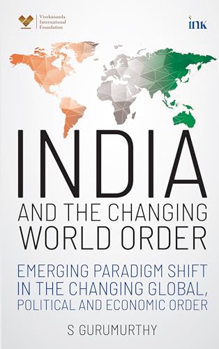 Imagen de archivo de India and the Changing World Order (Emerging paradigm shift in the changing global, political and economic order) a la venta por Books Puddle