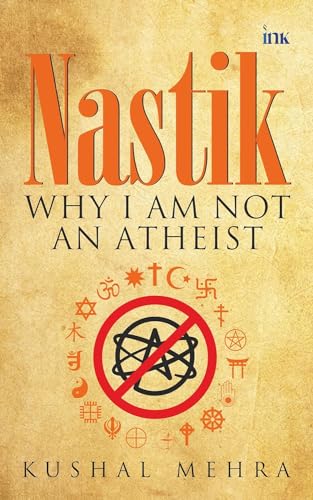 Imagen de archivo de Nastik: Why I Am Not An Atheist a la venta por Majestic Books