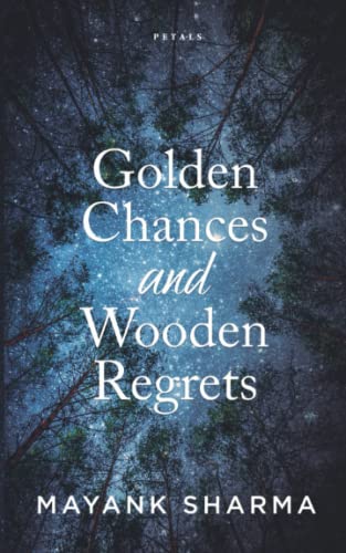 Imagen de archivo de Golden Chances and Wooden Regrets a la venta por dsmbooks