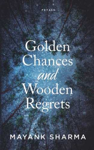 Stock image for Golden Chances and Wooden Regrets for sale by GF Books, Inc.
