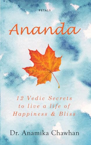 Stock image for Ananda: 12 Vedic Secrets to live a life of Happiness & Bliss for sale by Books Unplugged