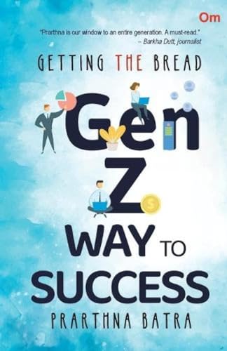 Beispielbild fr Getting the Bread The Gen-Z Way to Success zum Verkauf von ThriftBooks-Atlanta