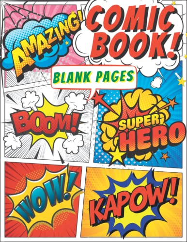 Comic Book Blank Pages: Blank Comic Book for Kids. Create Your Own