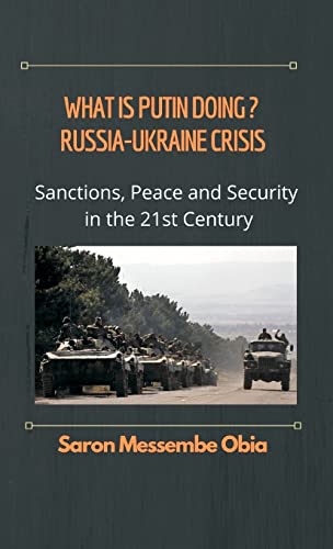 Beispielbild fr What is Putin Doing? Russia - Ukraine Crisis : Sanctions, Peace and Security in the 21st Century zum Verkauf von Buchpark