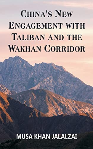 Stock image for China's New Engagement with Taliban and the Wakhan Corridor for sale by WorldofBooks