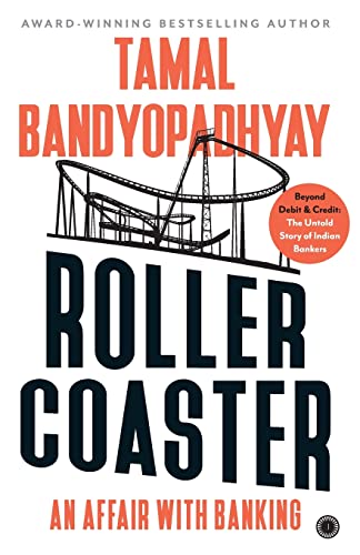 Stock image for Roller Coaster: An Affair with Banking | Beyond Debit & Credit: The Untold Story of Indian Bankers for sale by Bookstore99