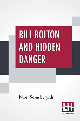 9789393693556: Bill Bolton And Hidden Danger