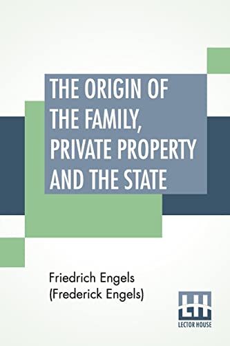 Stock image for The Origin Of The Family, Private Property And The State: Translated By Ernest Untermann for sale by GF Books, Inc.