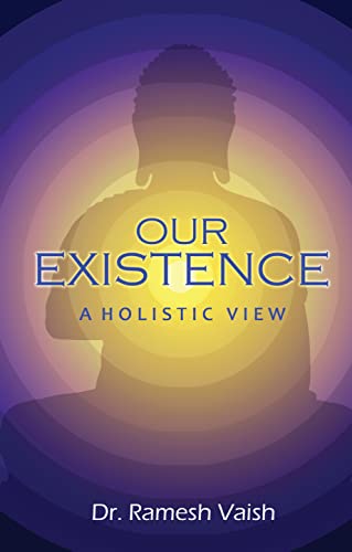 Stock image for Our Existence: A Holistic View for sale by Books in my Basket
