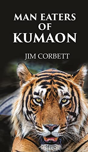Stock image for Man Eaters of Kumaon for sale by Books Puddle