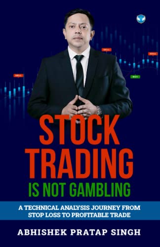 Imagen de archivo de Stock Trading is Not Gambling: A technical analysis journey from stop loss to profitable trade a la venta por Book Deals