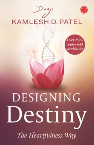 9789393986221: Designing Destiny: The Heartfulness Way