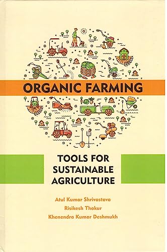 Stock image for Organic Farming: Tools for Sustainable Agriculture for sale by Books in my Basket