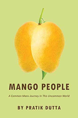 Stock image for Mango People : A Common Mans Journey In The Uncommon World for sale by GF Books, Inc.